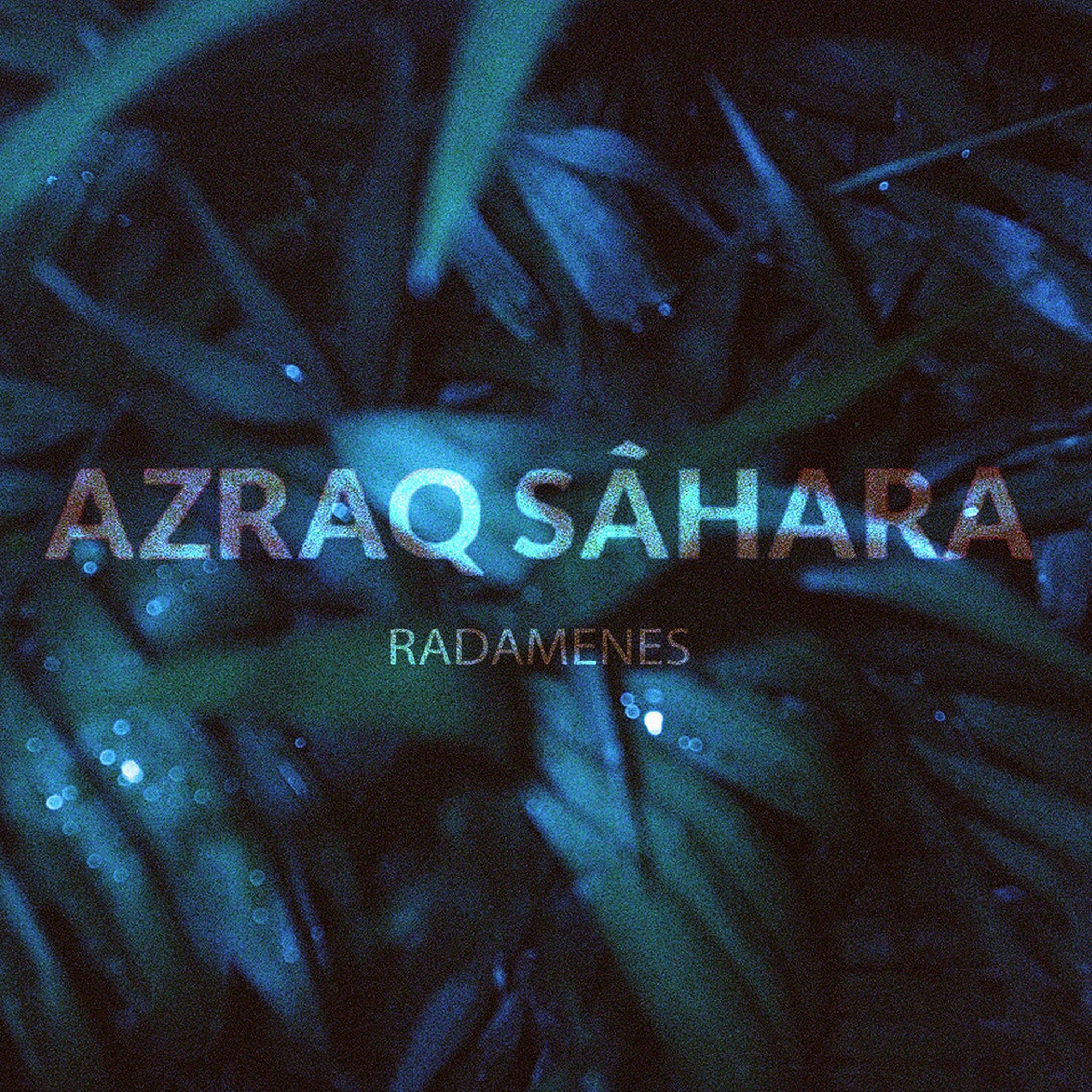 Azraq Sàhara: Radamenes — Thinkbabymusic Collective